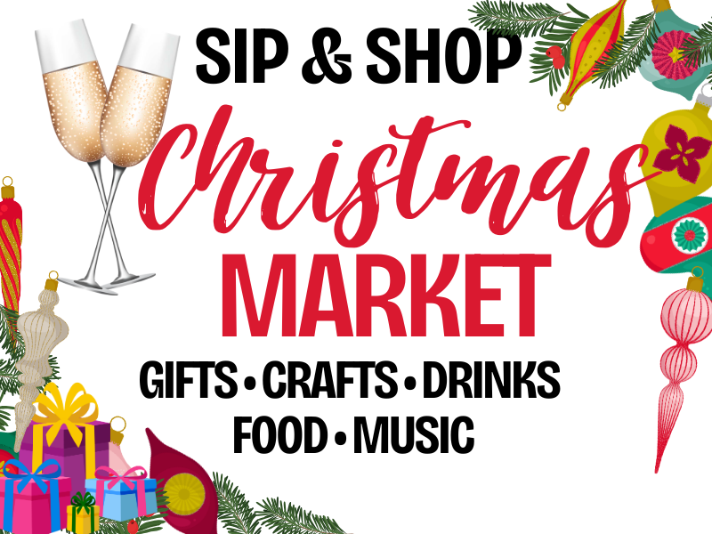 2025 Sip & Shop Christmas Markets